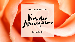 Kerubin Äitienpäivä - koska äidit ansaitsee maukkainta