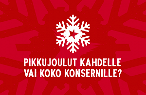 Pikkujoulut kahdelle vai koko konsernille?